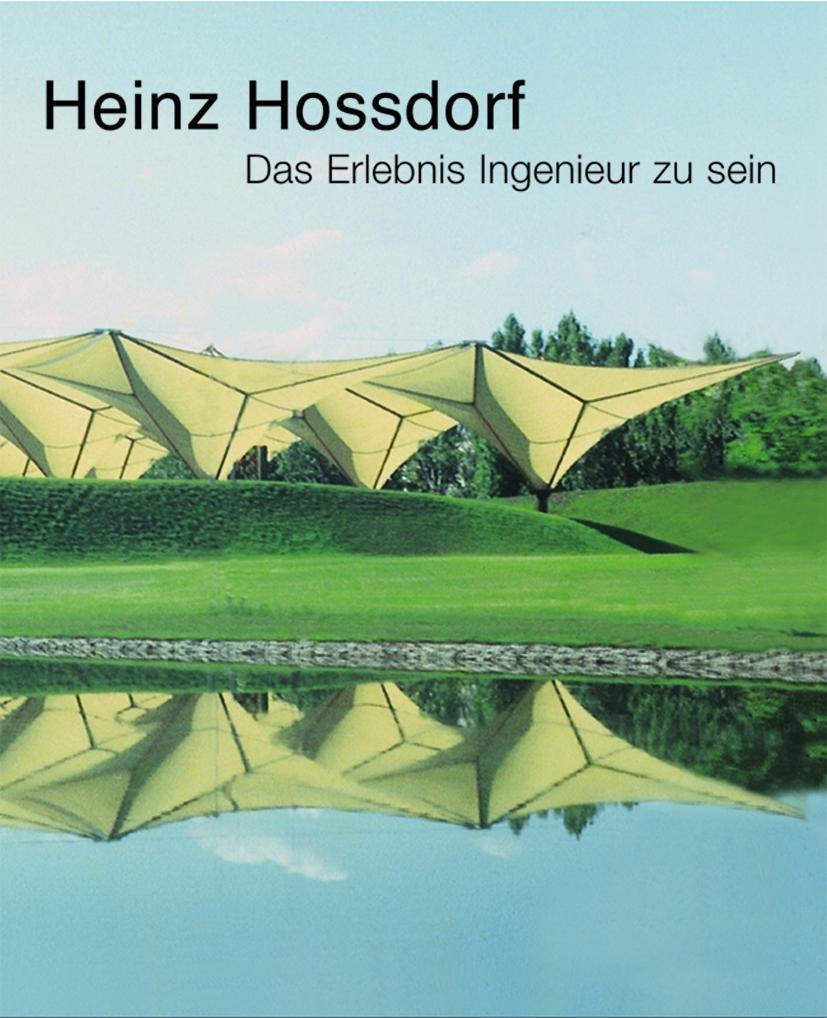 Vorderes Coverbild Heinz Hossdorf - Das Erlebnis Ingenieur zu sein