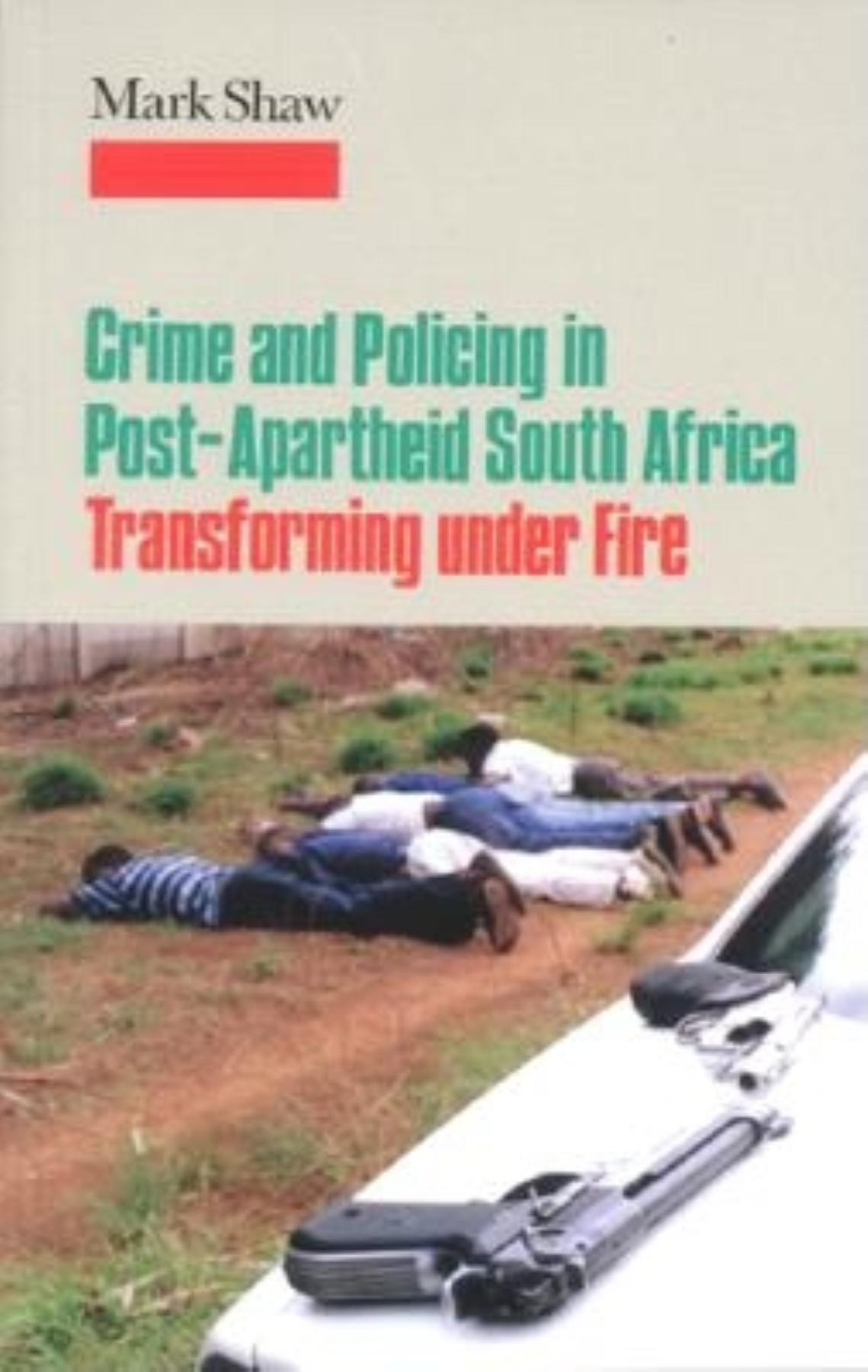 Vorderes Coverbild Crime and Policing in Post-Apartheid South Africa