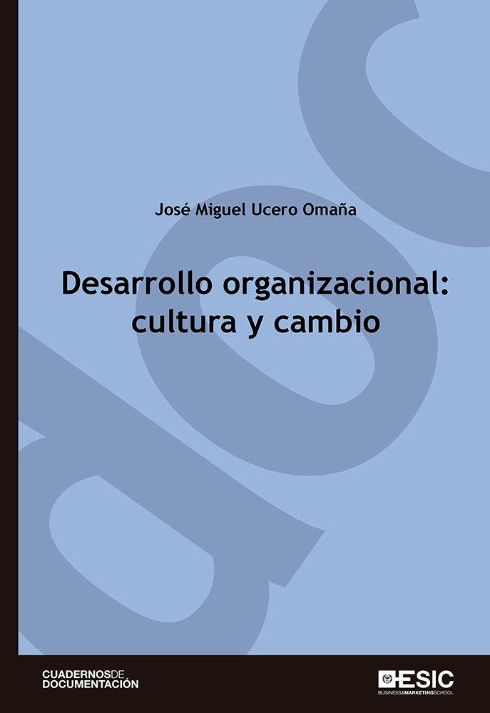Vorderes Coverbild Desarrollo organizacional : cultura y cambio