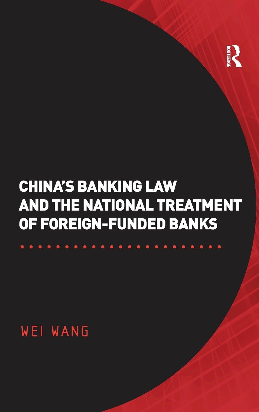 Vorderes Coverbild China's Banking Law and the National Treatment of Foreign-Funded Banks
