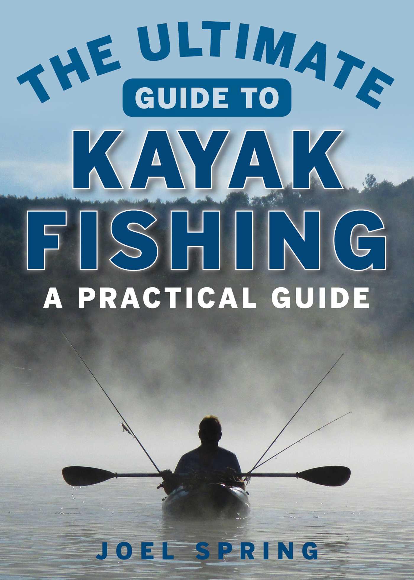 Vorderes Coverbild The Ultimate Guide to Kayak Fishing