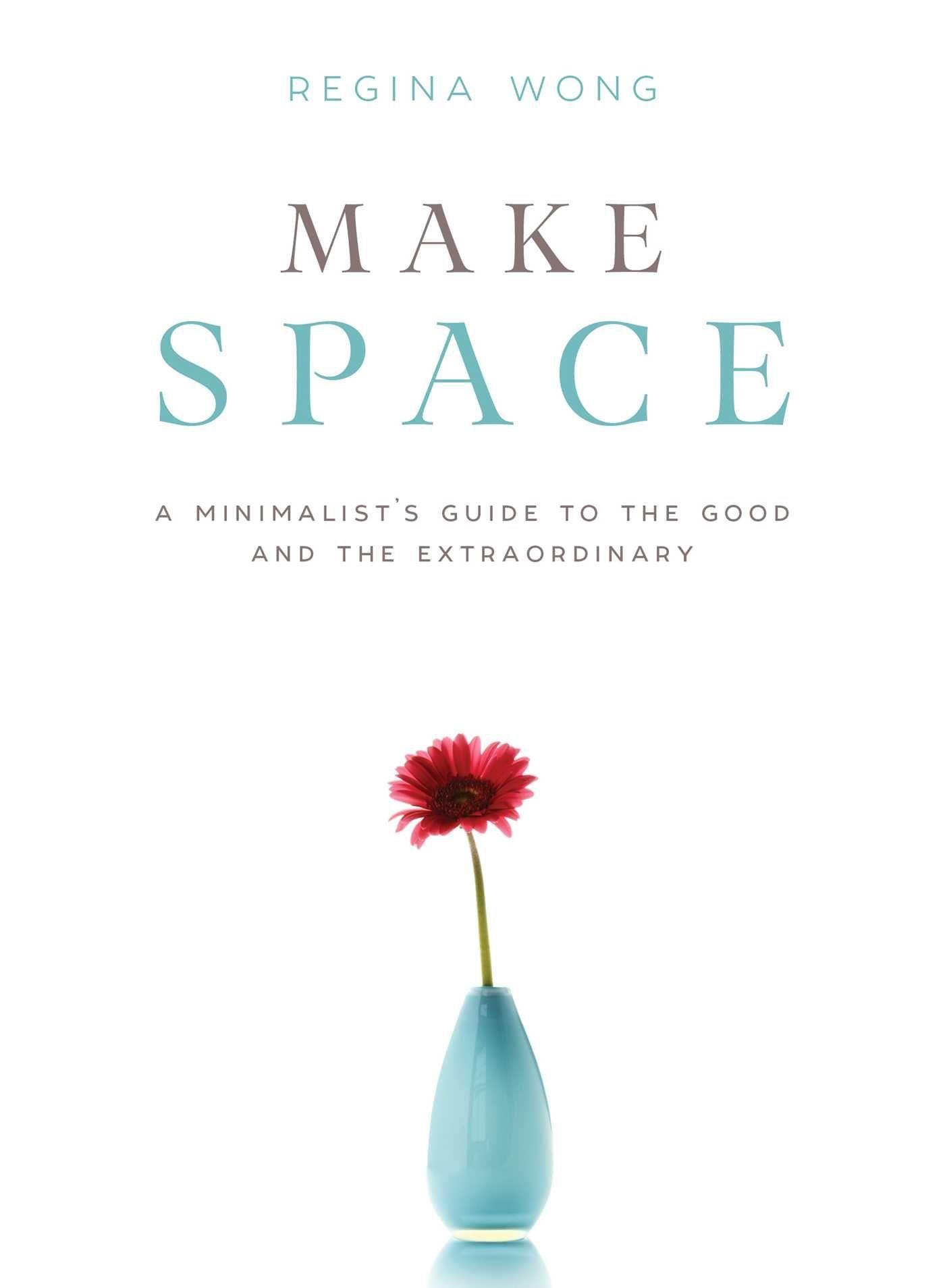 Vorderes Coverbild Make Space: A Minimalist's Guide to the Good and the Extraordinary