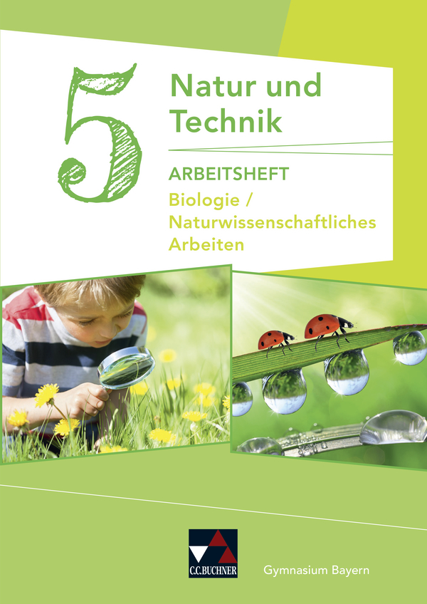 Vorderes Coverbild Natur und Technik 5: Biologie / Naturwissenschaftliches Arbeiten Arbeitsheft