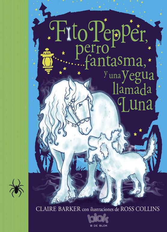 Vorderes Coverbild Fito Pepper, perro fantasma y una yegua llamada Luna