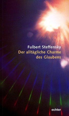 Vorderes Coverbild Der alltägliche Charme des Glaubens