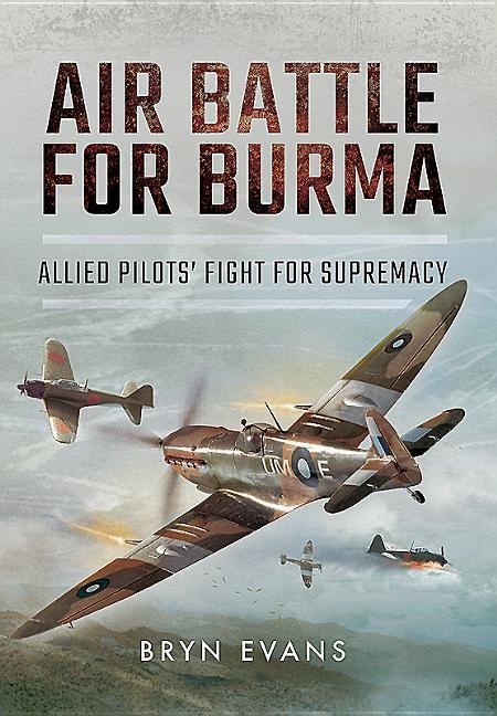 Vorderes Coverbild Air Battle for Burma: Allied Pilots' Fight for Supremacy