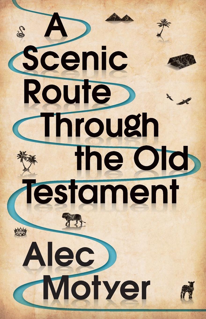 Vorderes Coverbild A Scenic Route Through the Old Testament