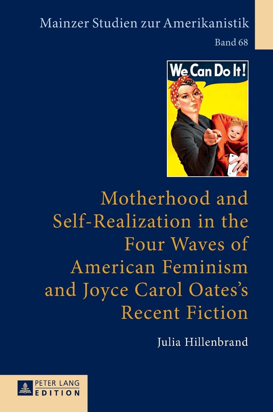 Vorderes Coverbild Motherhood and Self-Realization in the Four Waves of American Feminism and Joyce Carol Oates's Recent Fiction