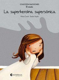 Vorderes Coverbild La superheroína supersónica (rústica) : Emociones 5 (El miedo)