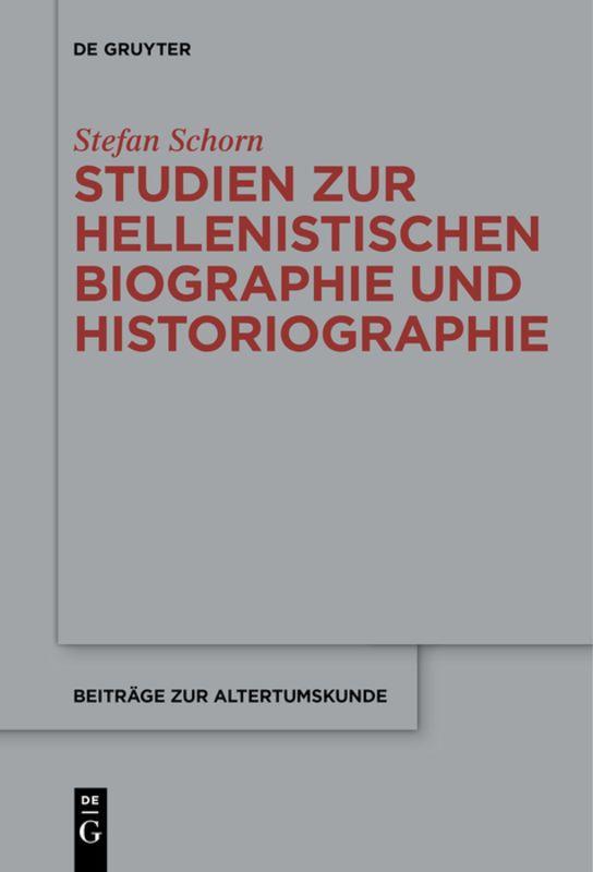 Vorderes Coverbild Studien zur hellenistischen Biographie und Historiographie