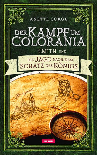 Vorderes Coverbild Emith und die Jagd nach dem Schatz des Königs - Der Kampf um Colorania Bd. 3