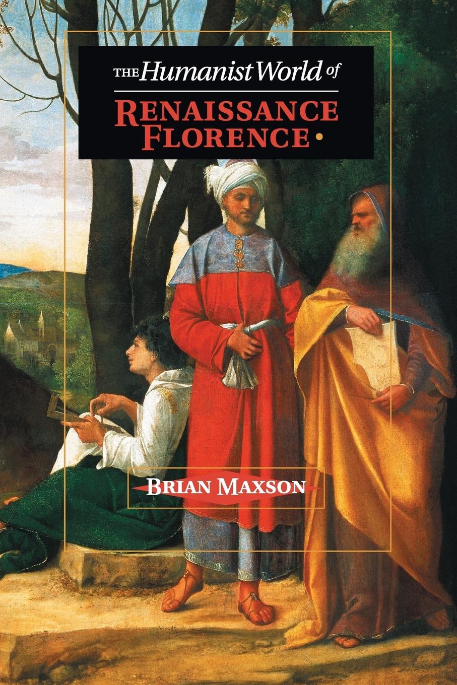 Vorderes Coverbild The Humanist World of Renaissance Florence