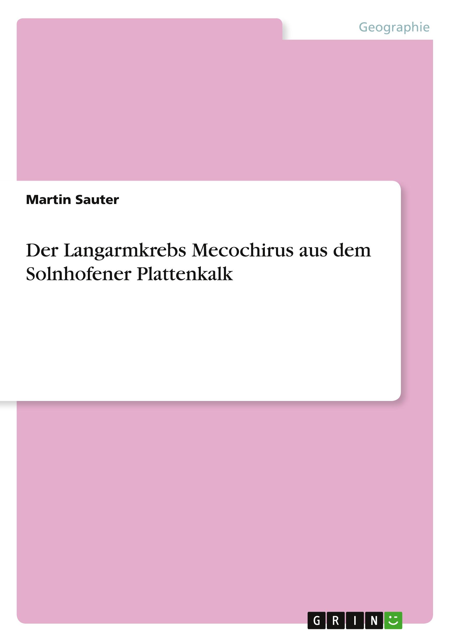 Vorderes Coverbild Der Langarmkrebs Mecochirus aus dem Solnhofener Plattenkalk