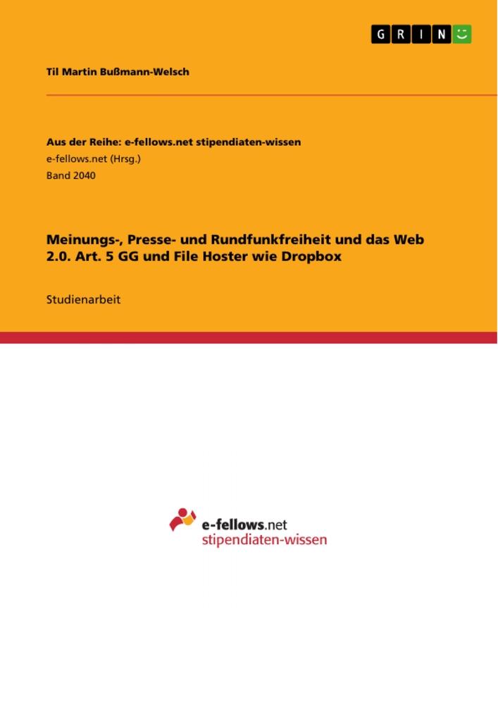 Vorderes Coverbild Meinungs-, Presse- und Rundfunkfreiheit und das Web 2.0. Art. 5 GG und File Hoster wie Dropbox