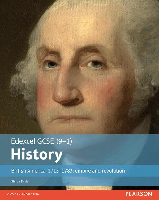 Vorderes Coverbild Edexcel GCSE (9-1) History British America, 1713-1783: empire and revolution Student Book