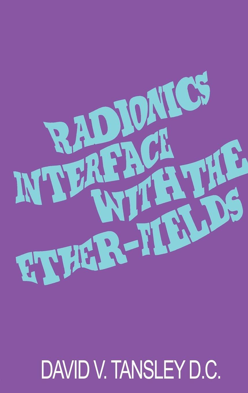 Vorderes Coverbild Radionics Interface With The Ether-Field