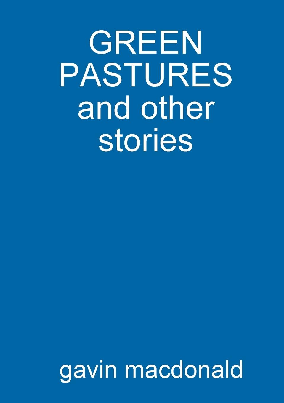 Vorderes Coverbild GREEN PASTURES and other stories