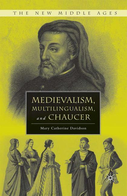 Vorderes Coverbild Medievalism, Multilingualism, and Chaucer