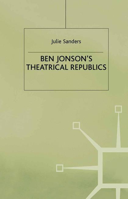 Vorderes Coverbild Ben Jonson's Theatrical Republics