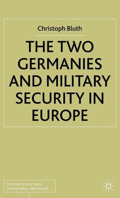 Vorderes Coverbild The Two Germanies and Military Security in Europe