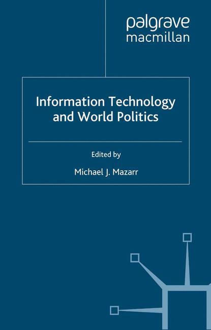 Vorderes Coverbild Information Technology and World Politics