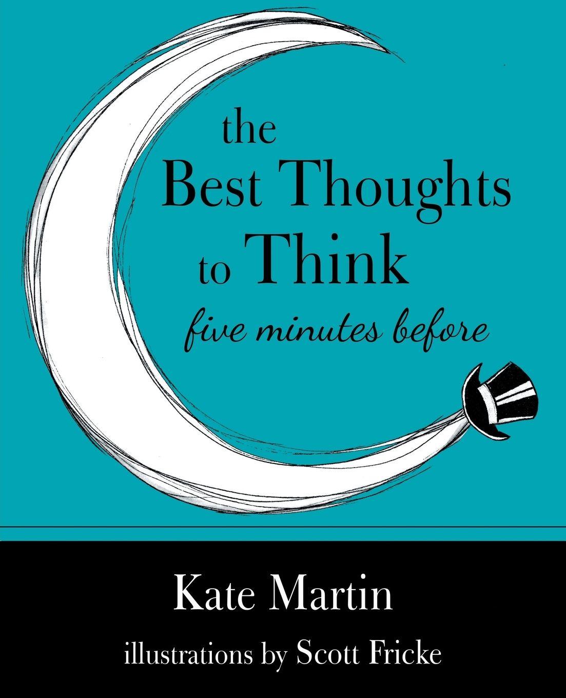 Vorderes Coverbild The Best Thoughts to Think Five Minutes Before
