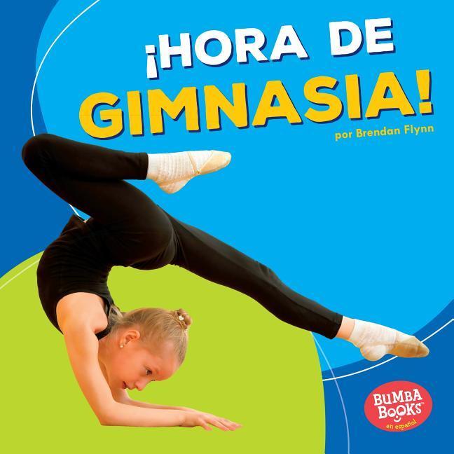 Vorderes Coverbild ¡Hora de Gimnasia! (Gymnastics Time!)