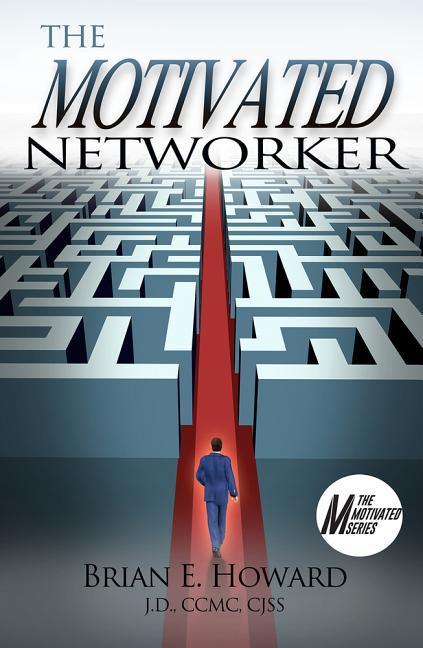 Vorderes Coverbild The Motivated Networker: A Proven System to Leverage Your Network in a Job Search