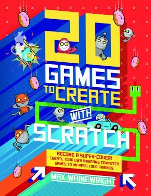 Vorderes Coverbild 20 Games to Create with Scratch