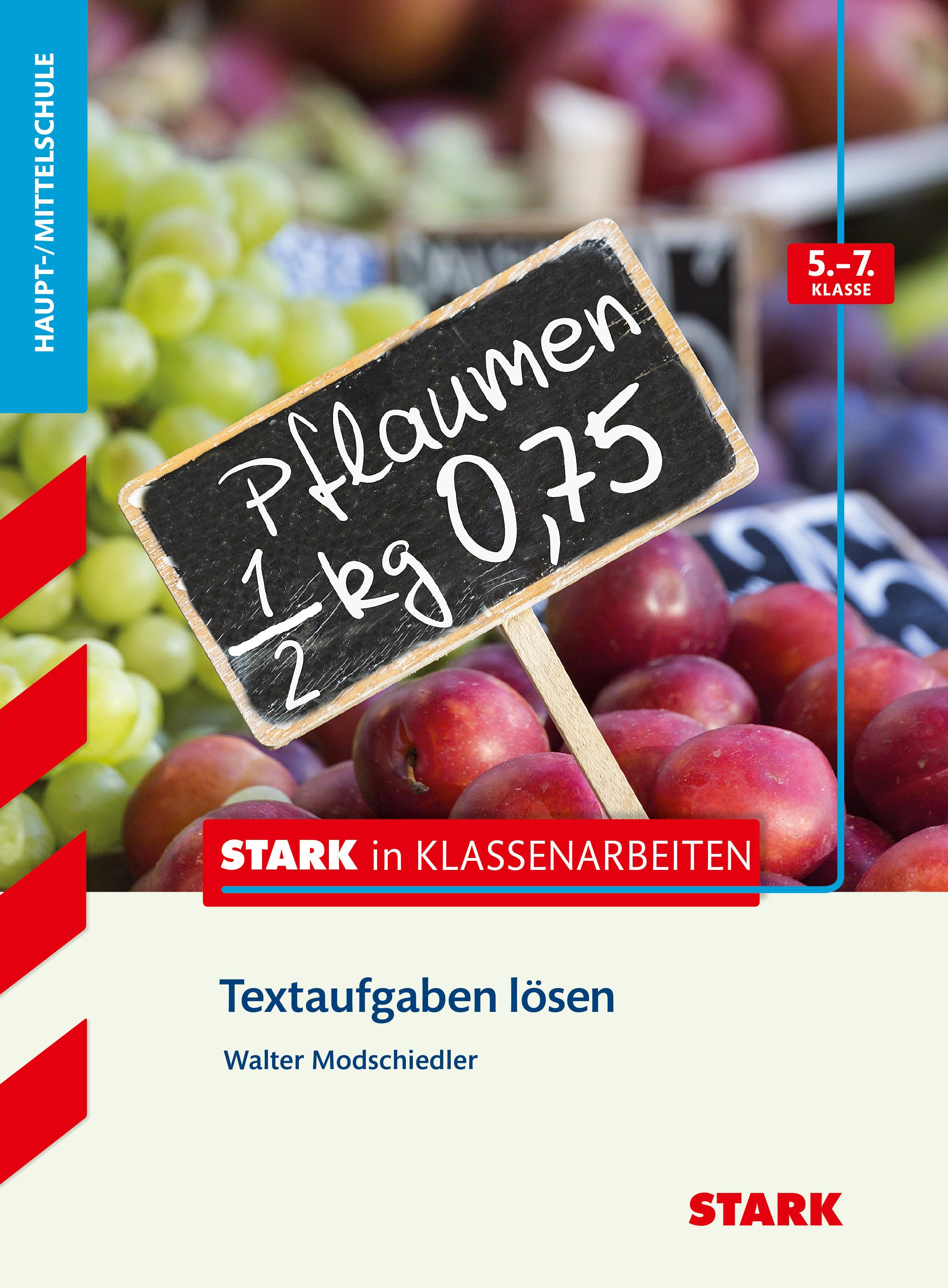 Vorderes Coverbild Stark in Klassenarbeiten - Mathematik Textaufgaben lösen 5.-7. Klasse Haupt-/Mittelschule
