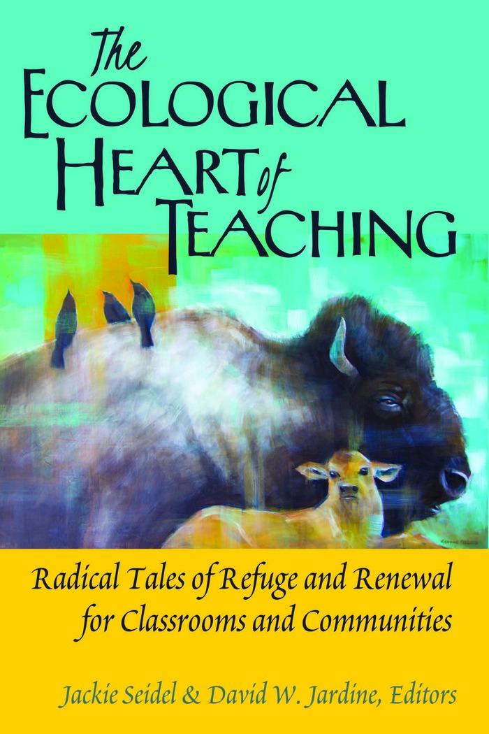 Vorderes Coverbild The Ecological Heart of Teaching