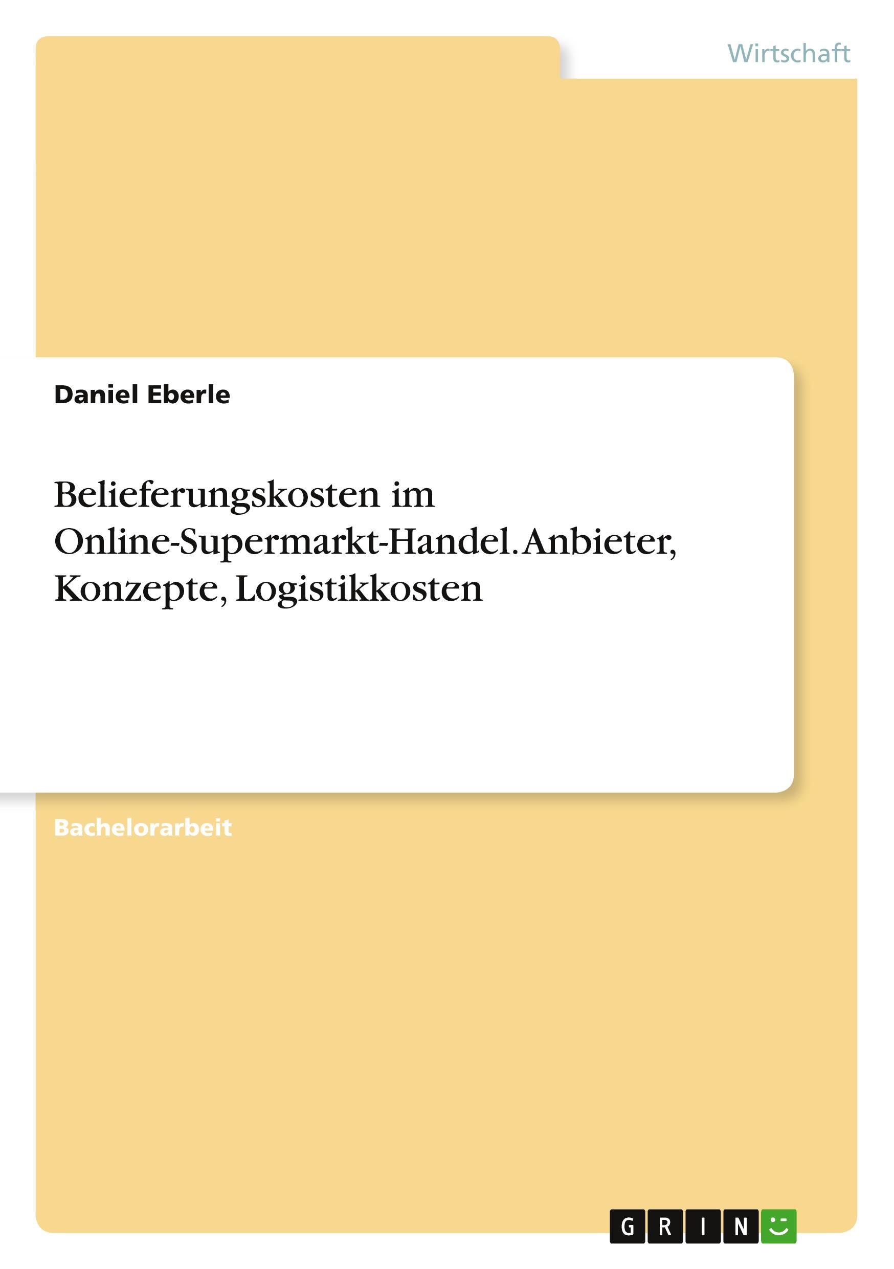 Vorderes Coverbild Belieferungskosten im Online-Supermarkt-Handel. Anbieter, Konzepte, Logistikkosten