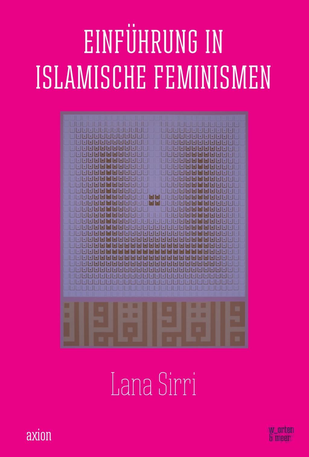Vorderes Coverbild Einführung in islamische Feminismen