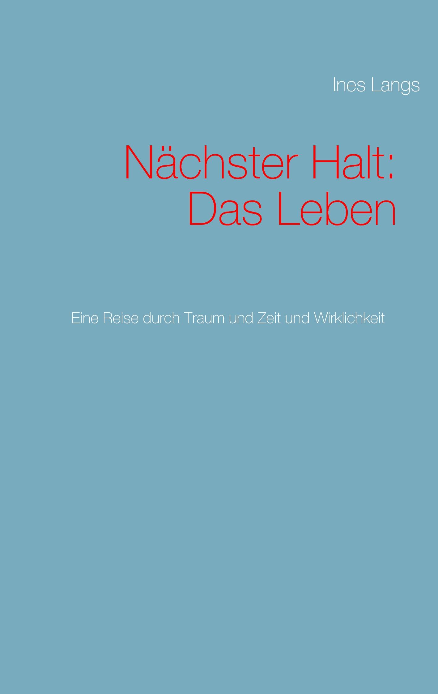 Vorderes Coverbild Nächster Halt: Das Leben