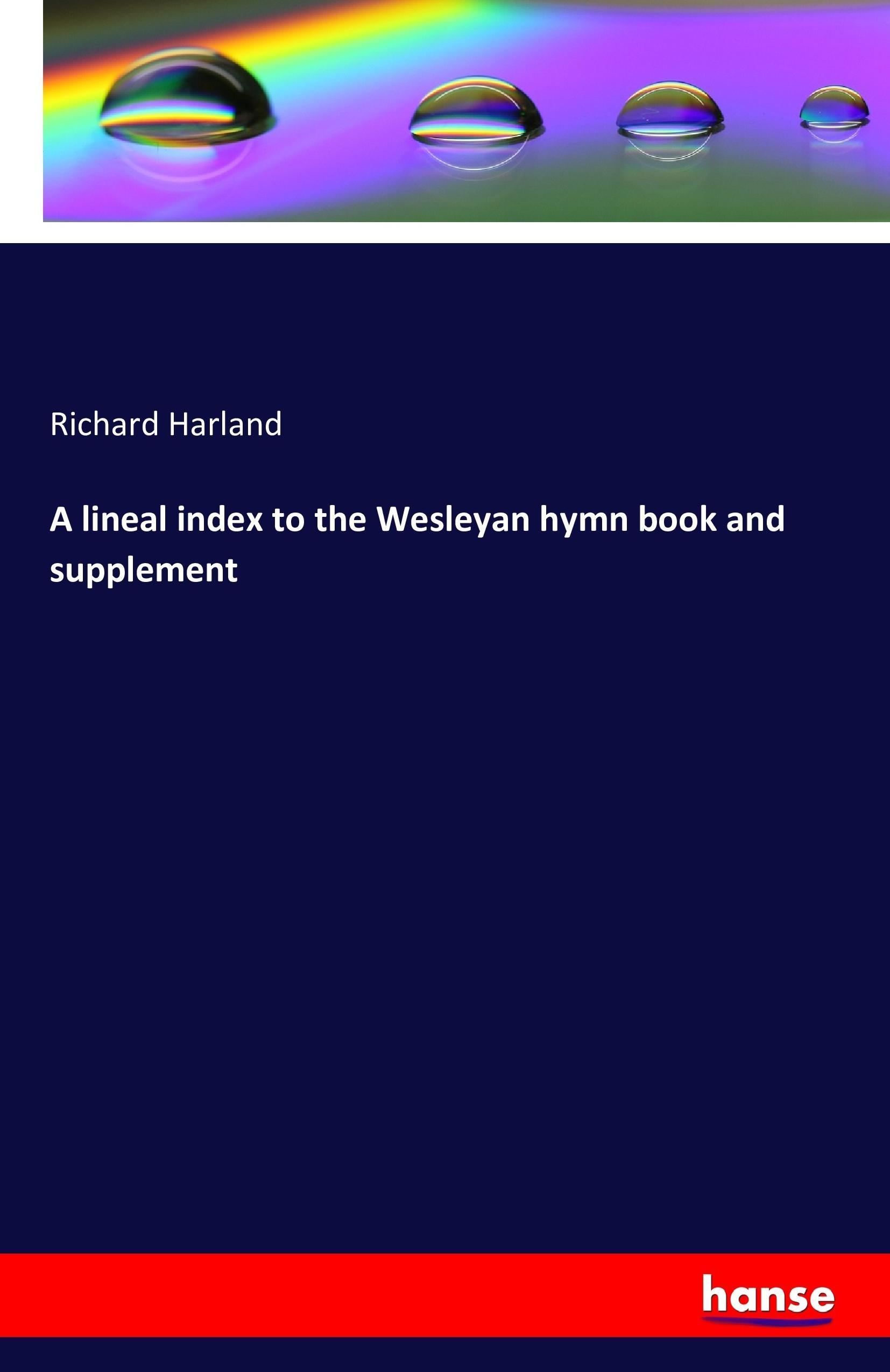 Vorderes Coverbild A lineal index to the Wesleyan hymn book and supplement