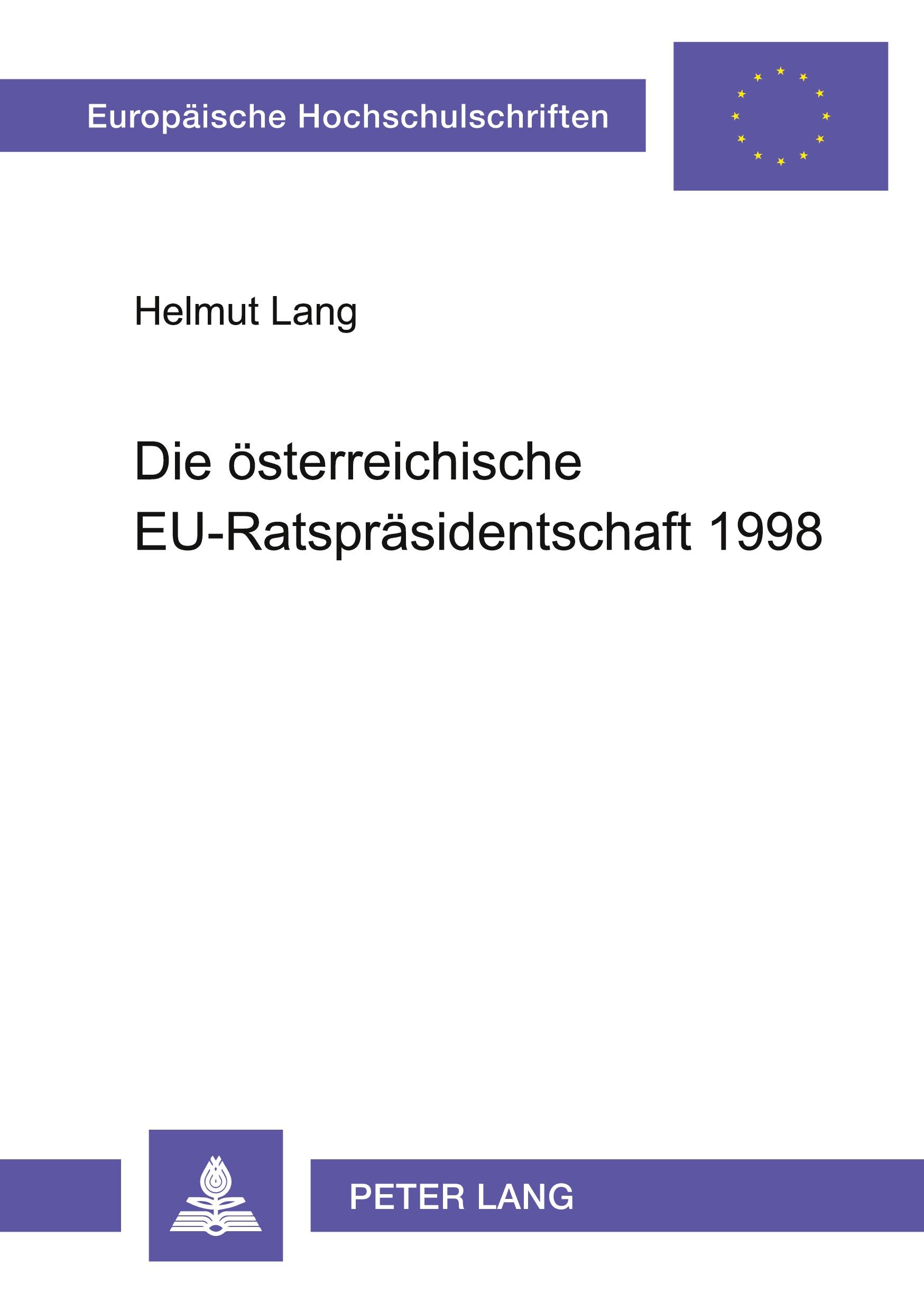 Vorderes Coverbild Die österreichische EU-Ratspräsidentschaft 1998