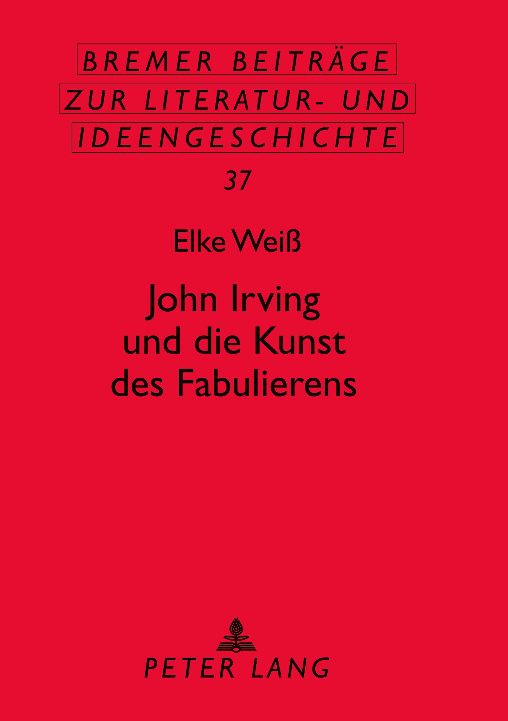 Vorderes Coverbild John Irving und die Kunst des Fabulierens