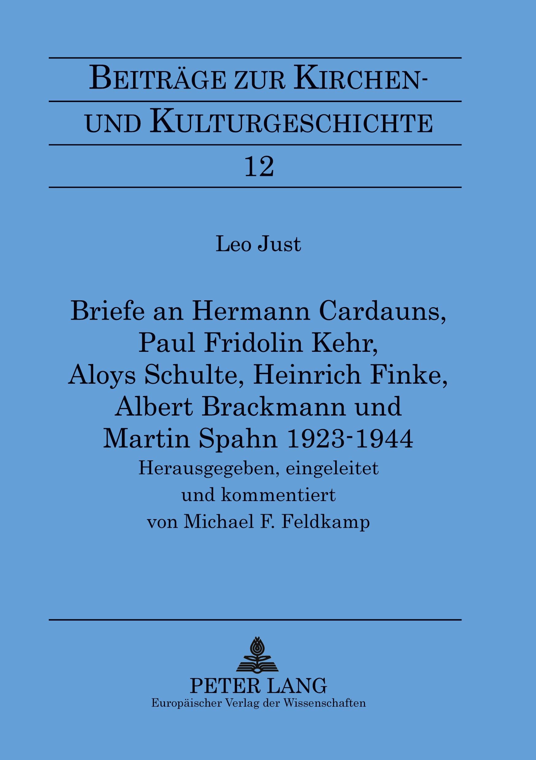 Vorderes Coverbild Briefe an Hermann Cardauns, Paul Fridolin Kehr, Aloys Schulte, Heinrich Finke, Albert Brackmann und Martin Spahn 1923-1944