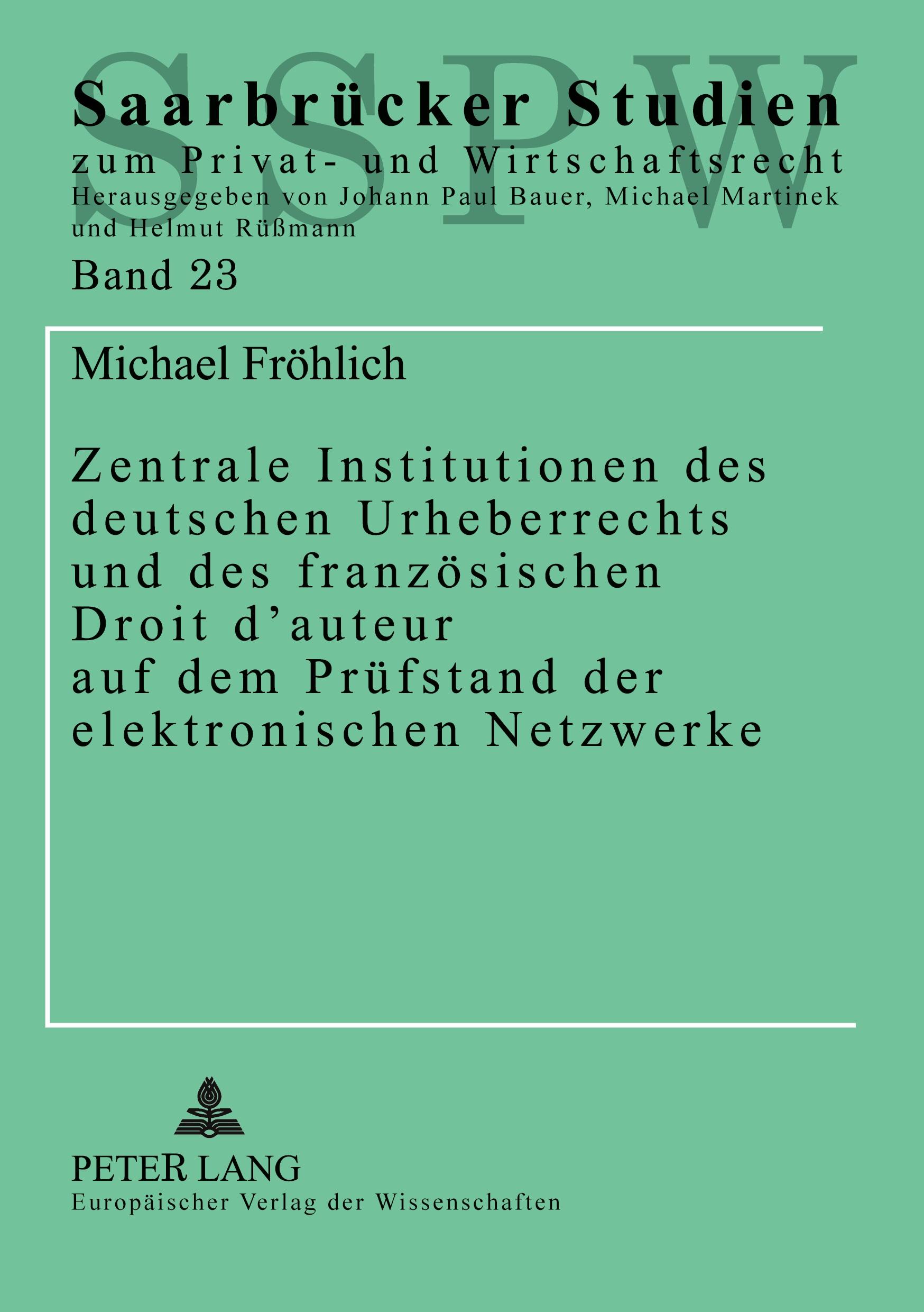 Vorderes Coverbild Zentrale Institutionen des deutschen Urheberrechts und des französischen Droit d'auteur auf dem Prüfstand der elektronischen Netzwerke