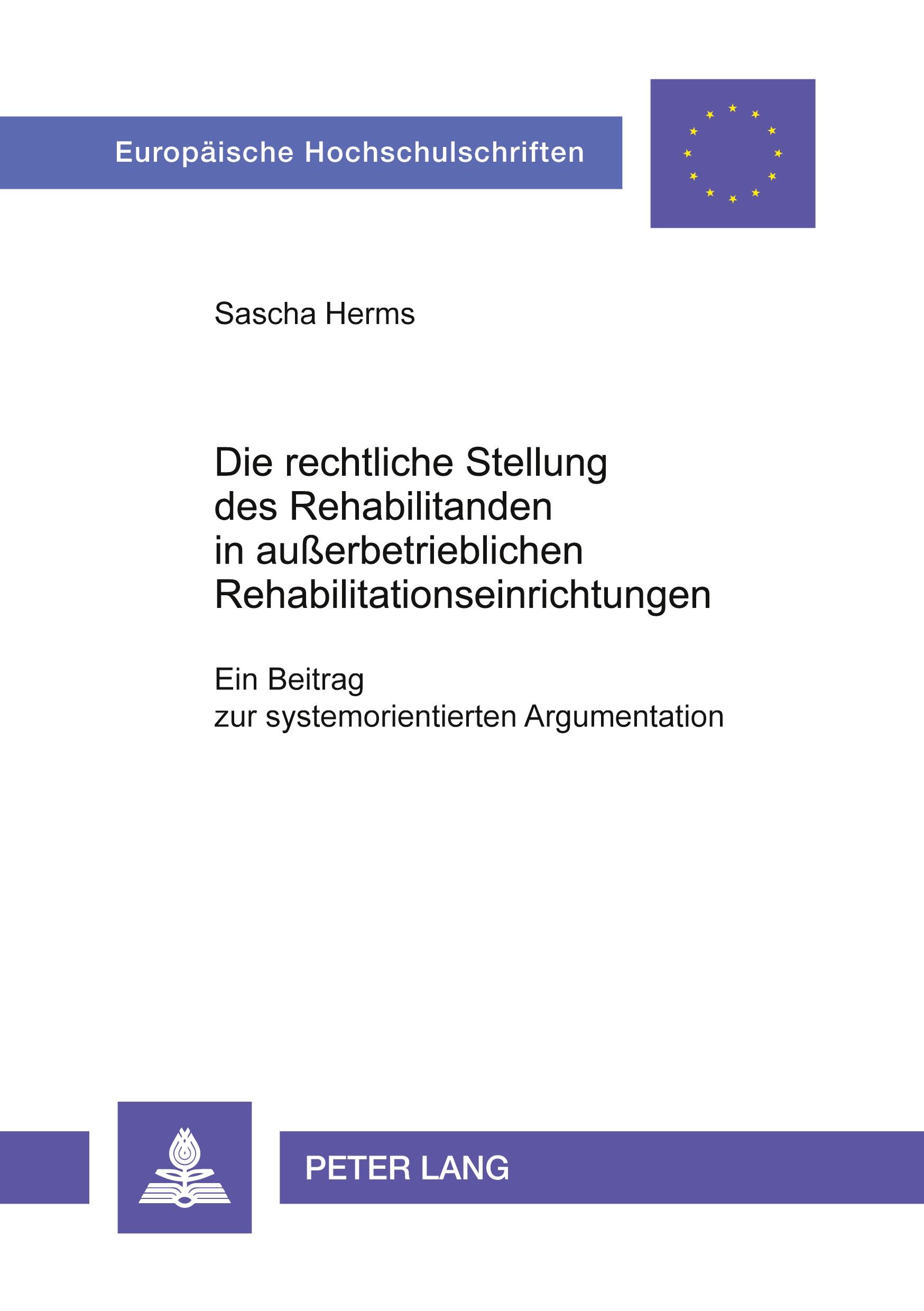 Vorderes Coverbild Die rechtliche Stellung des Rehabilitanden in außerbetrieblichen Rehabilitationseinrichtungen