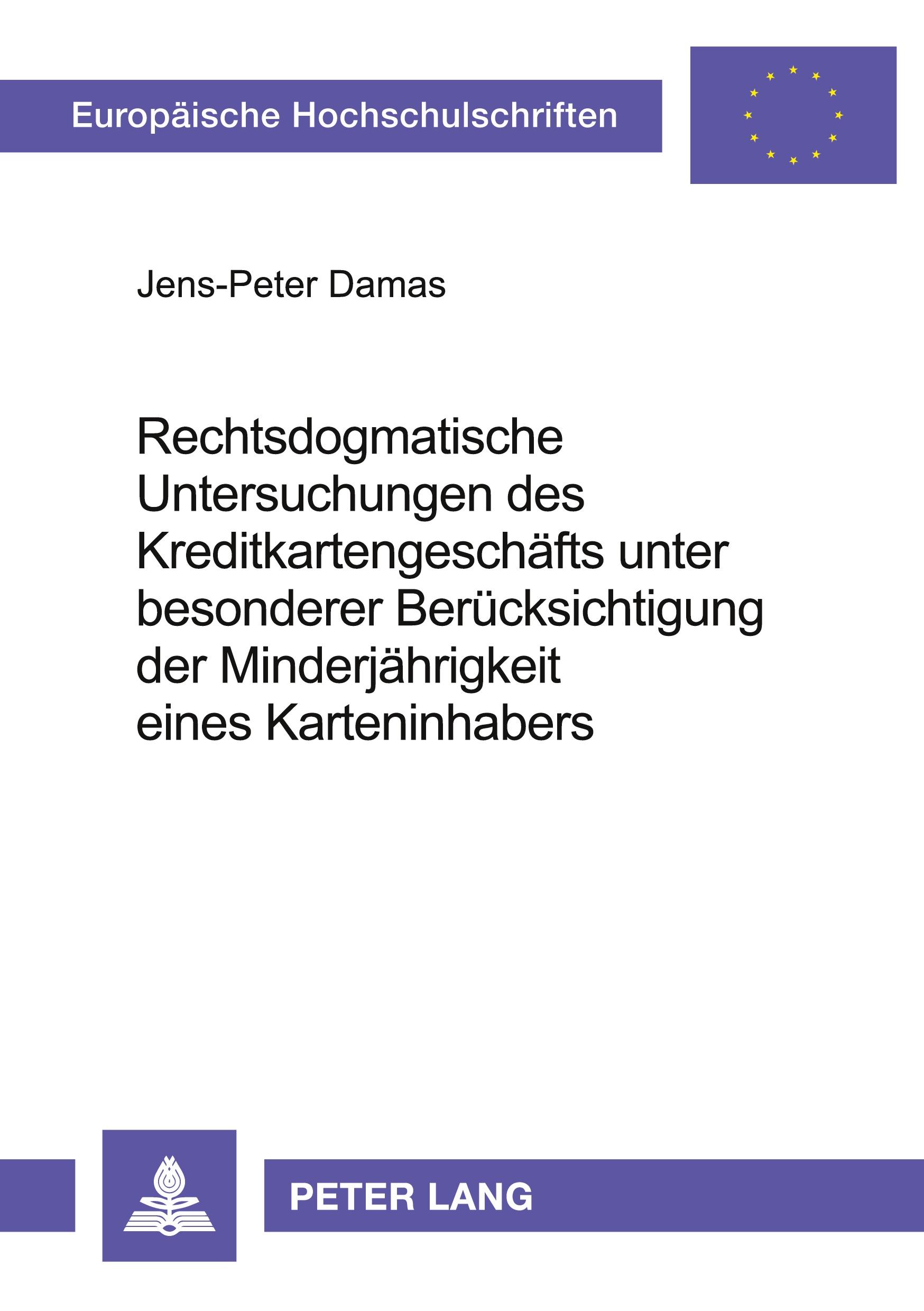 Vorderes Coverbild Rechtsdogmatische Untersuchungen des Kreditkartengeschäfts unter besonderer Berücksichtigung der Minderjährigkeit eines Karteninhabers
