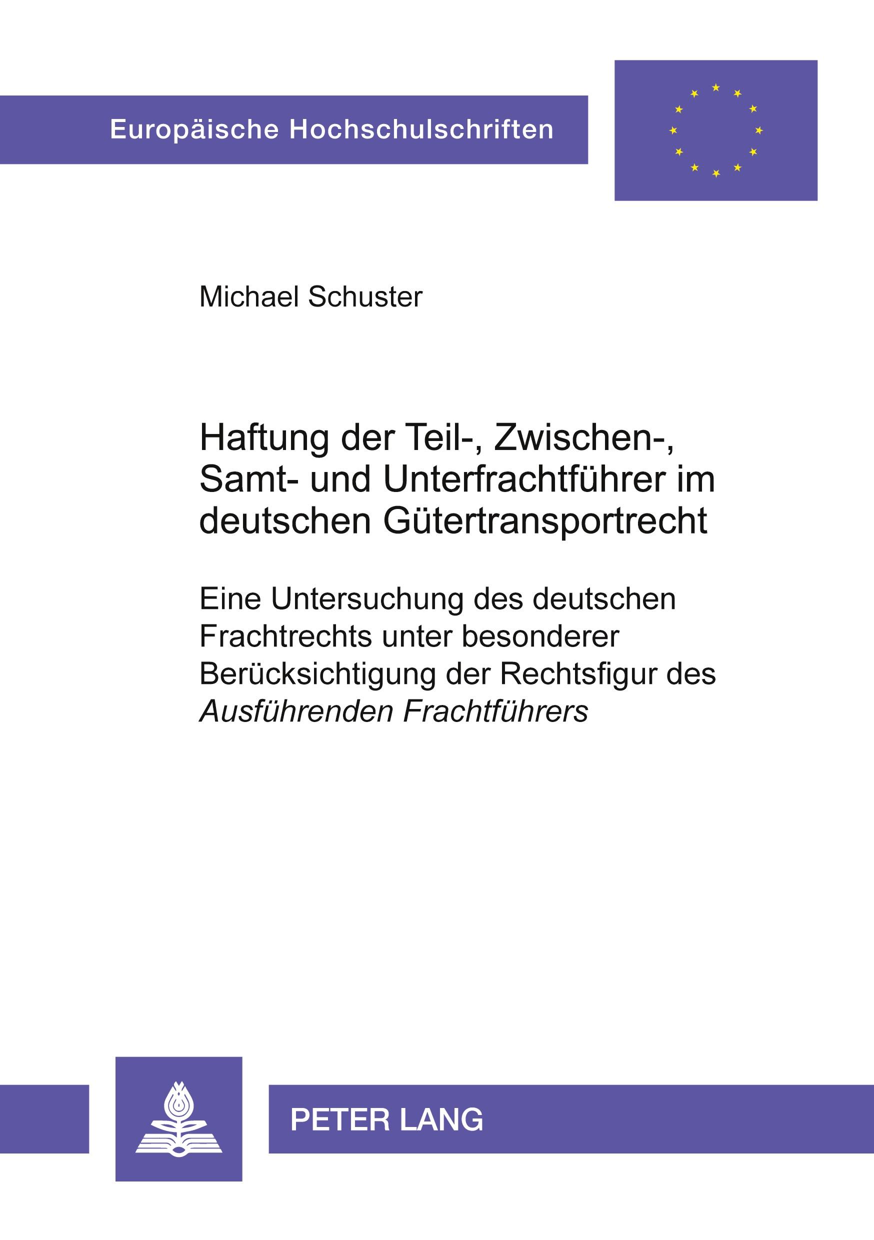 Vorderes Coverbild Haftung der Teil-, Zwischen-, Samt- und Unterfrachtführer im deutschen Gütertransportrecht