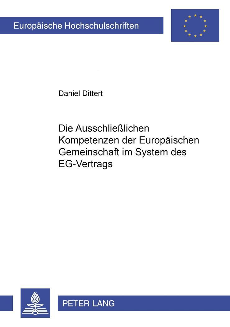 Vorderes Coverbild Die ausschließlichen Kompetenzen der Europäischen Gemeinschaft im System des EG-Vertrags