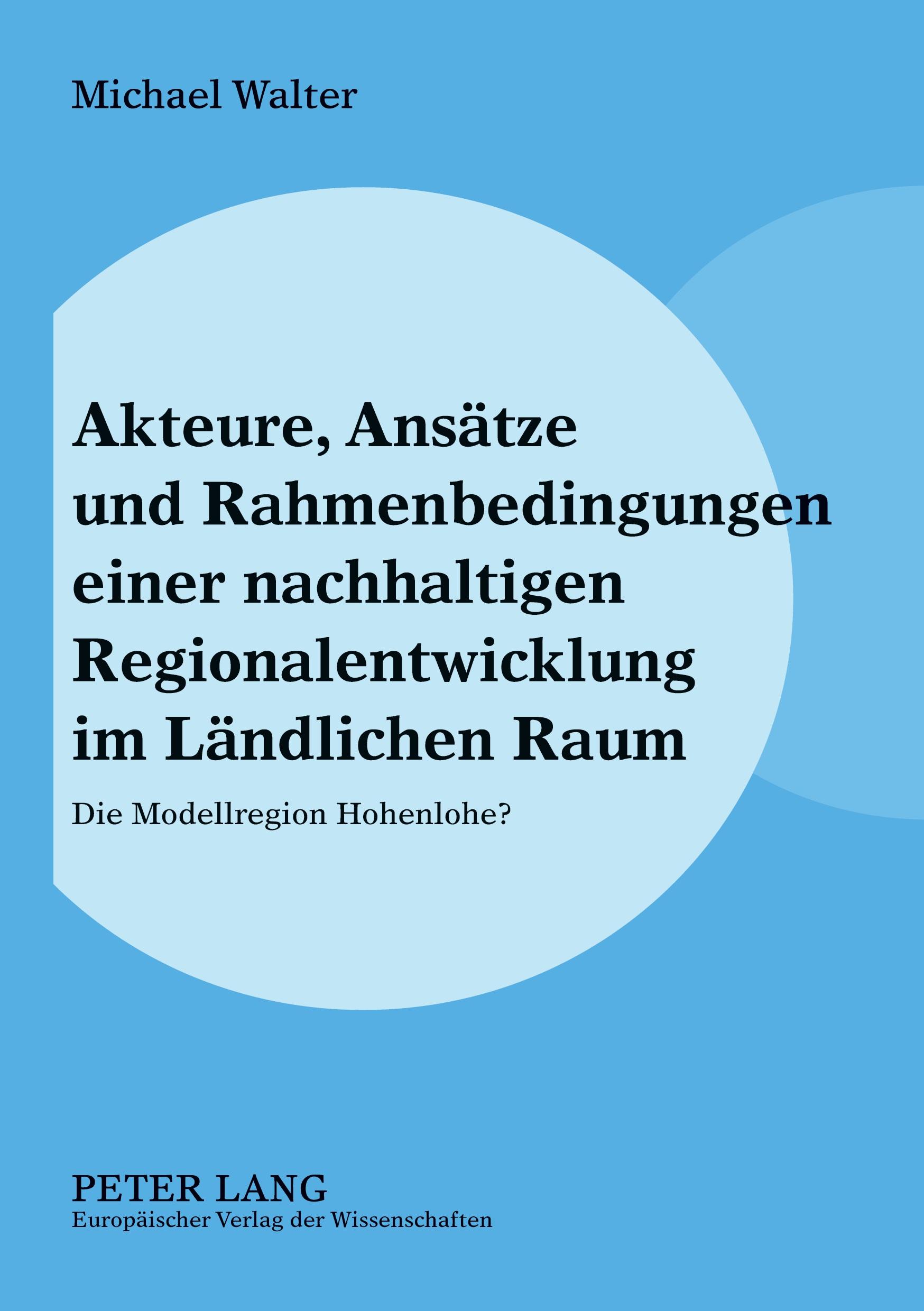 Vorderes Coverbild Akteure, Ansätze und Rahmenbedingungen einer nachhaltigen Regionalentwicklung im Ländlichen Raum