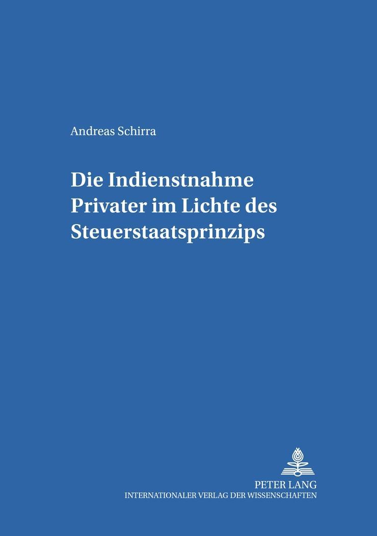 Vorderes Coverbild Die Indienstnahme Privater im Lichte des Steuerstaatsprinzips