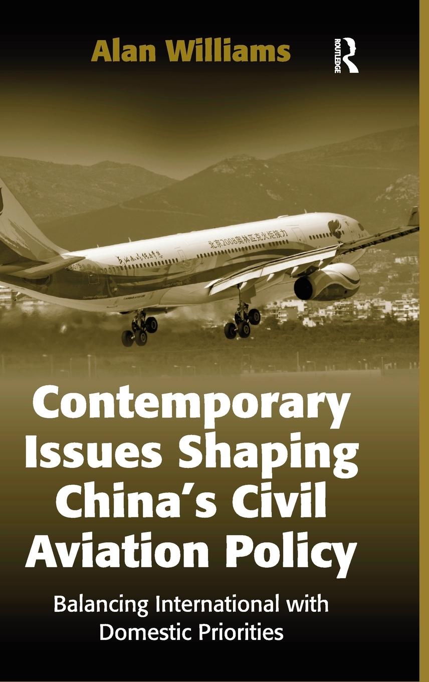 Vorderes Coverbild Contemporary Issues Shaping China's Civil Aviation Policy