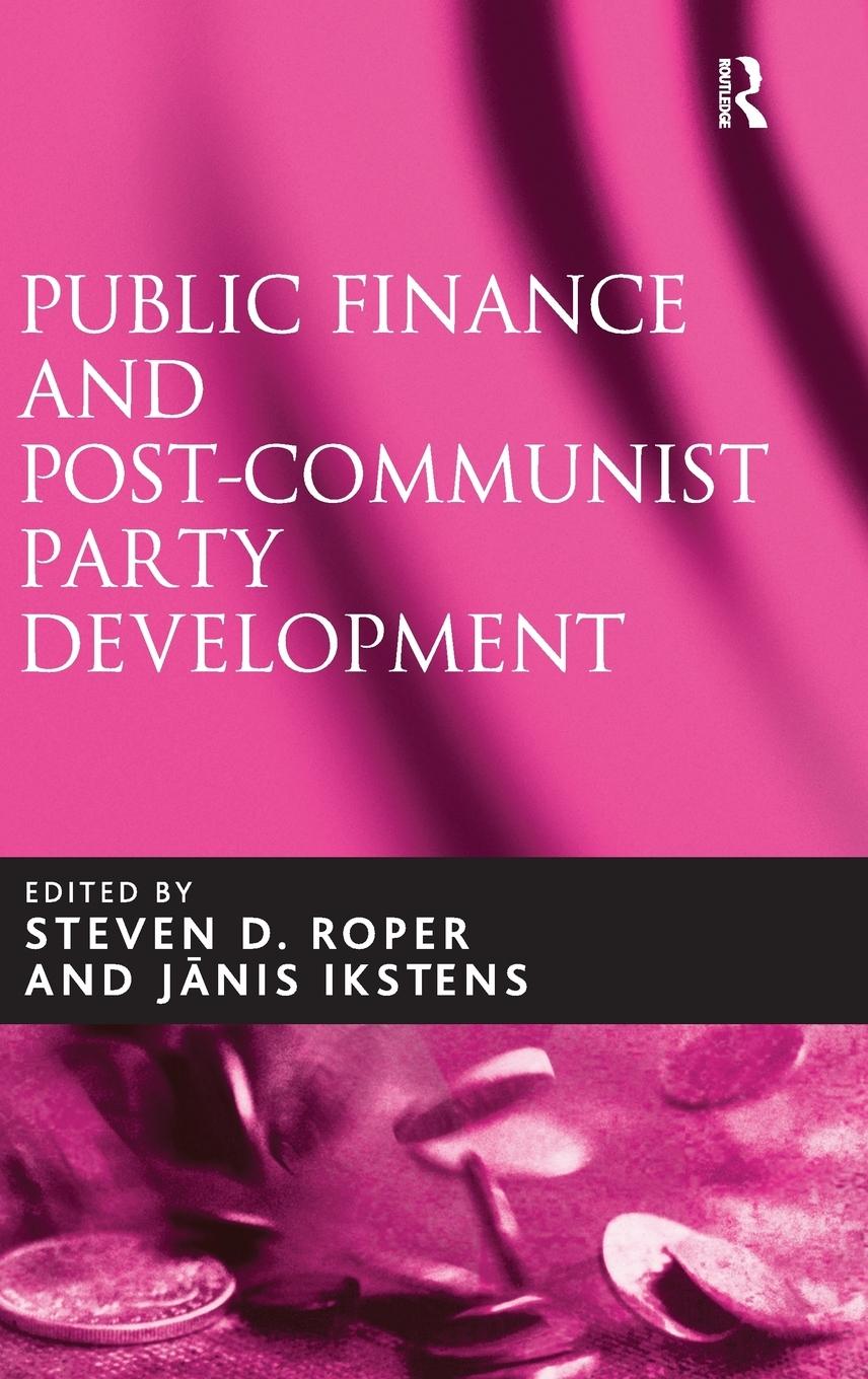 Vorderes Coverbild Public Finance and Post-Communist Party Development
