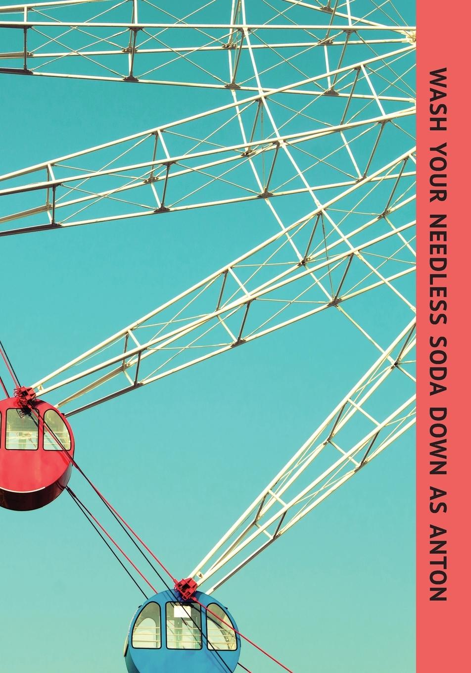 Vorderes Coverbild Wash Your Needless Soda Down as Anton