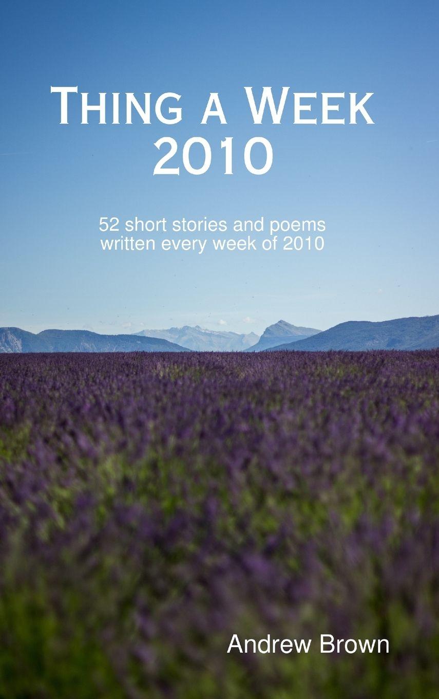 Vorderes Coverbild Thing a Week 2010