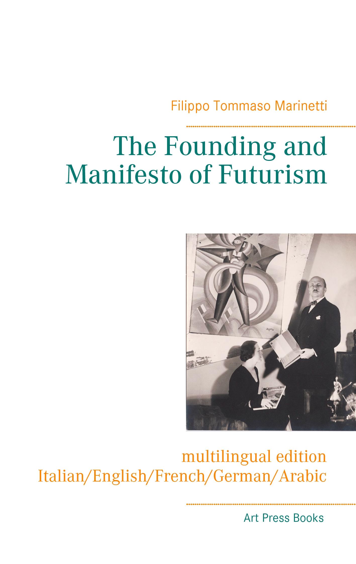 Vorderes Coverbild The Founding and Manifesto of Futurism (multilingual edition)